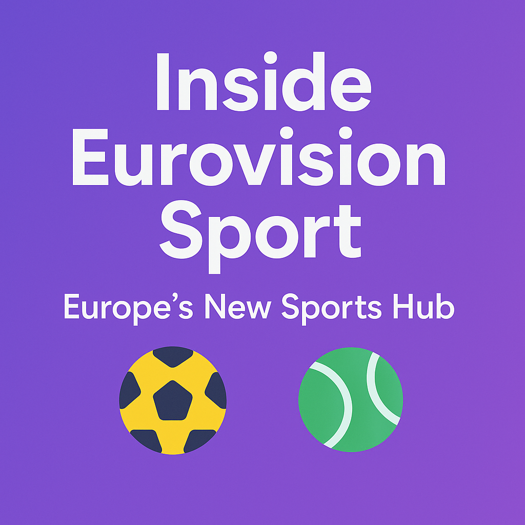 Inside Eurovision Sport – Europe’s New Sports Hub